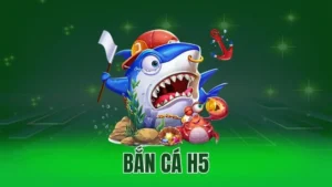 ban ca h5