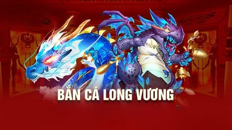 Cách chơi đơn giản của game bắn cá Long Vương