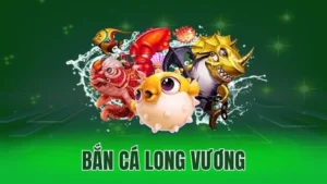 ban ca long vuong